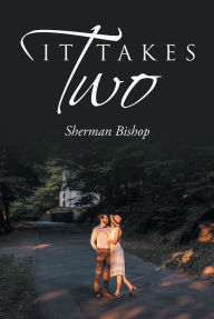 Title: It Takes Two, Author: Sherman Bishop