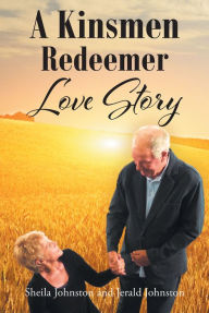 Title: A Kinsmen Redeemer Love Story, Author: Sheila Johnston