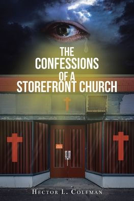The Confessions Of A Storefront Church