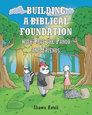 Building a Biblical Foundation with Pete the Panda and Friends