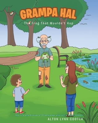 Grampa Hal The Frog That Wouldn't Hop
