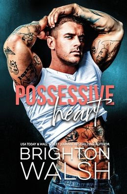 Possessive Heart: A Brother's Best Friend Small Town Romance by ...