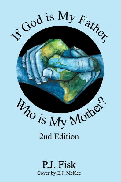 If God is My Father, Who is My Mother?: A Memoir