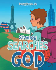 Title: Stanley Searches for God, Author: Henry Kruse