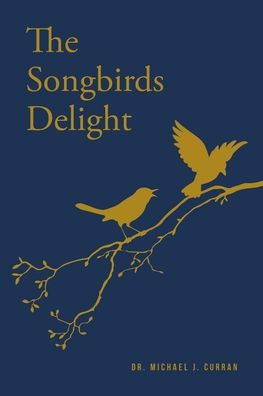 The Songbirds Delight
