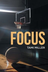 Title: Focus, Author: Tami Miller