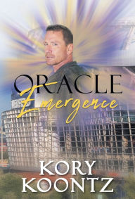 Title: Oracle; Emergence, Author: Kory Koontz