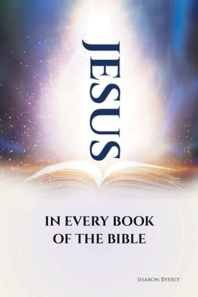 JESUS EVERY BOOK OF THE BIBLE