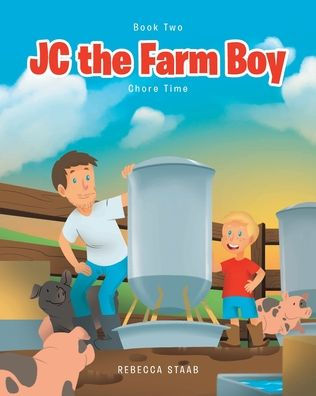 JC the Farm Boy: Chore Time: Book Two