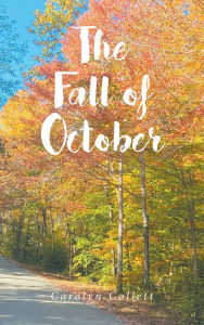 Title: THE FALL OF OCTOBER, Author: Carolyn Collett