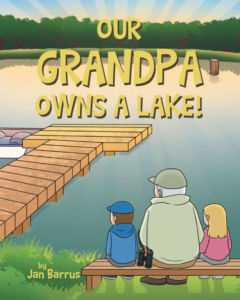 Our Grandpa Owns a Lake!