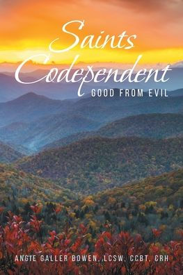Saints Codependent: Good From Evil