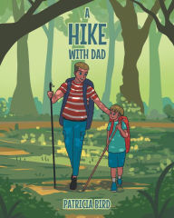 Title: A Hike with Dad, Author: Patricia Bird