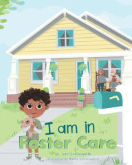 Title: I Am in Foster Care, Author: Keri Collinsworth