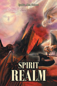 Title: Spirit Realm, Author: Cynthia Allen Thomas