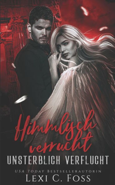 Himmlisch verrucht: Ein Vampirroman