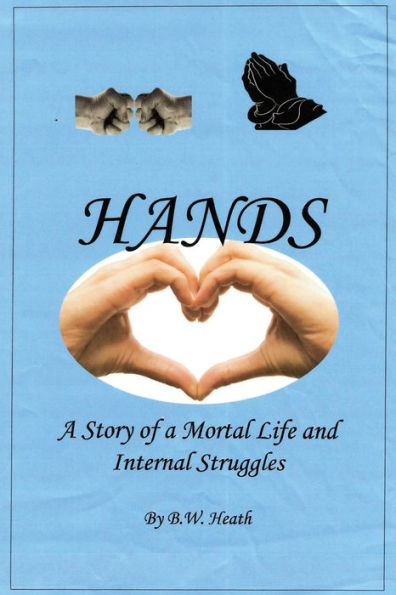 Hands: a Story of Mortal Life and Internal Struggles