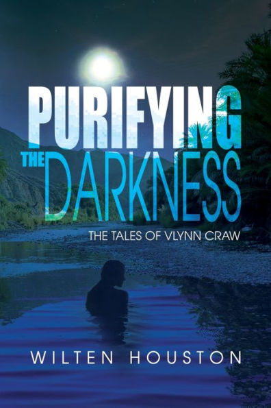 Purifying The Darkness: Tales of Vlynn Craw