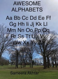 Title: Awesome Alphabets, Author: Sameera Akhtar