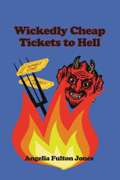 Wickedly Cheap Tickets to Hell