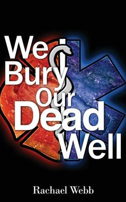 We Bury Our Dead Well