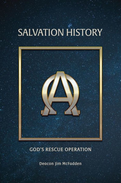 Salvation History: God's Rescue Operation