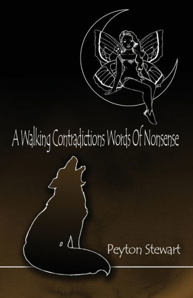 A Walking Contradictions Words Of Nonsense