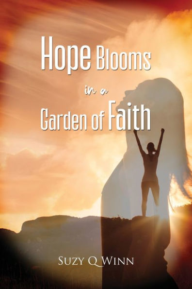 Hope Blooms a Garden of Faith