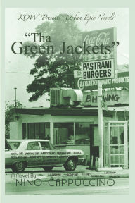 Title: Tha Green Jackets: KOW *Presents* Urban Epic Novels, Author: Nino Cappuccino