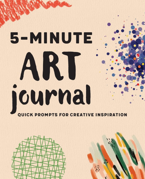 5-Minute Art Journal: Quick Prompts for Creative Inspiration