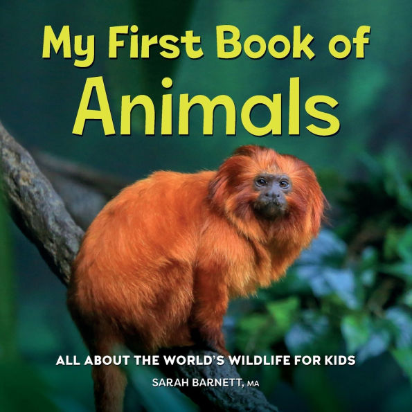 My First Book of Animals: All About the World's Wildlife for Kids