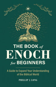 Epub books download free The Book of Enoch for Beginners: A Guide to Expand Your Understanding of the Biblical World PDF DJVU 9781685396459 in English