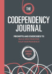 Alternative view 1 of The Codependency Journal: Prompts and Exercises to Build and Maintain Your Independence