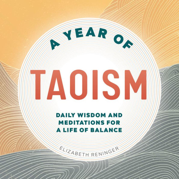 a Year of Taoism: Daily Wisdom and Meditations for Life Balance