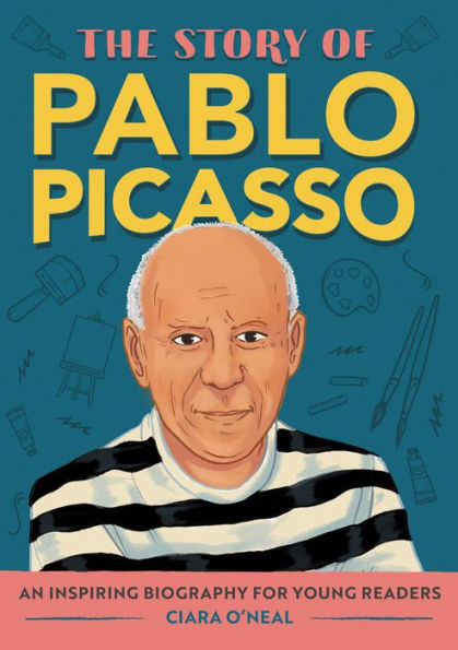 The Story of Pablo Picasso: A Biography Book for New Readers