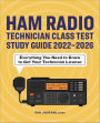 Ham Radio Technician Class Test Study Guide 2022-2026: Everything You Need to Know to Get Your Technician License