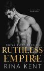Ruthless Empire: A Dark Enemies to Lovers Romance