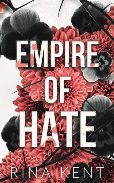 Empire of Hate: Special Edition Print by Rina Kent, Paperback | Barnes ...