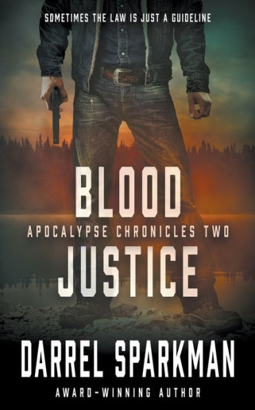 Blood Justice: An Apocalyptic Thriller