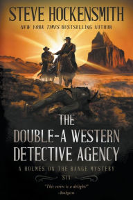 Title: The Double-A Western Detective Agency: A Western Mystery Series, Author: Steve Hockensmith