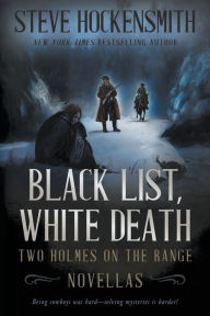 Ibooks for pc free download Black List, White Death: Two Holmes on the Range Novellas (English literature) by Steve Hockensmith  9781685494094