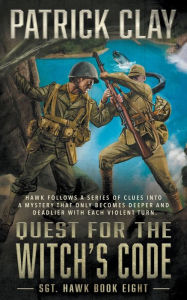 Ebooks download torrent free Quest for the Witch's Code: A World War II Novel PDF DJVU (English literature) by Patrick Clay 9781685494124