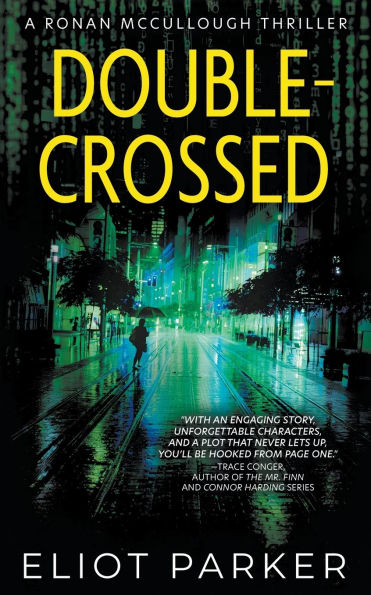 Double-Crossed: A Ronan McCullough Thriller