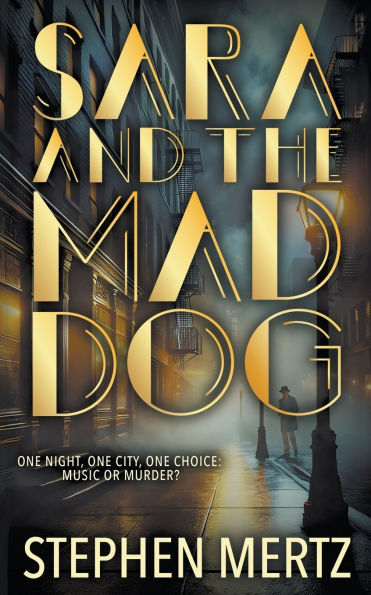 Sara & The Mad Dog: A Crime Novel