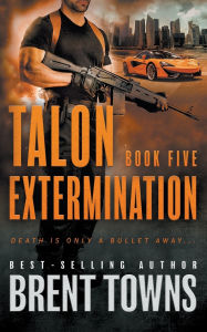 Ebooks downloaden free dutch Talon Extermination: An Action Thriller Series (English Edition) by Brent Towns CHM FB2 9781685494612