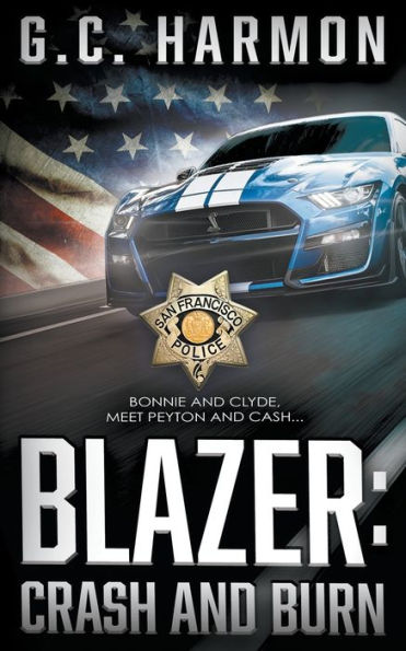 Blazer: Crash and Burn (A Cop Thriller)