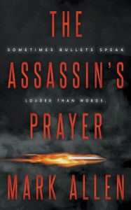Title: The Assassin's Prayer, Author: Mark Allen