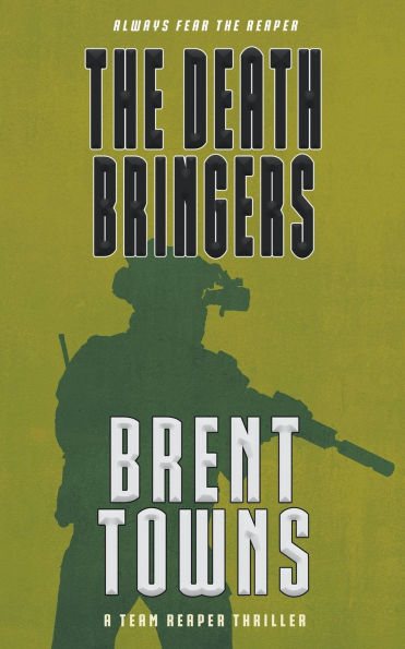 The Death Bringers: A Team Reaper Thriller
