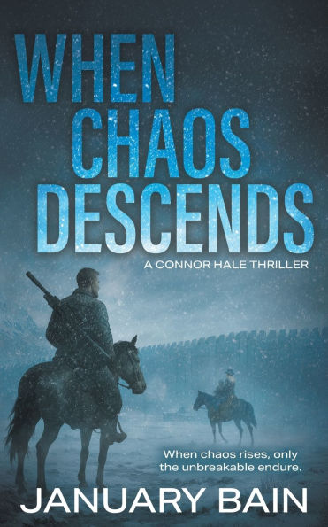 When Chaos Descends: A Post-Apocalyptic Survival Thriller