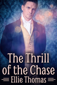 Title: The Thrill of the Chase, Author: Ellie Thomas